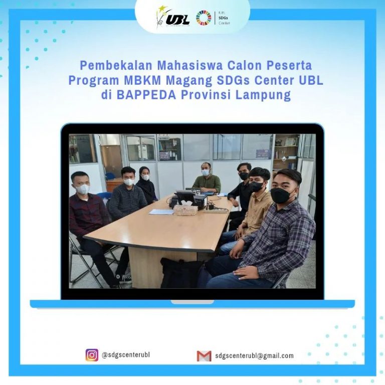 PEMBEKALAN MAHASISWA CALON PESERTA MBKM MAGANG SDGS CENTER UBL DI BAPPEDA PROVINSI LAMPUNG